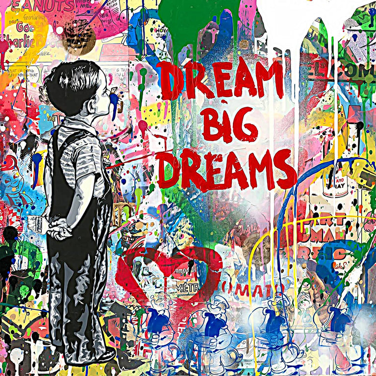 Dream big dreams